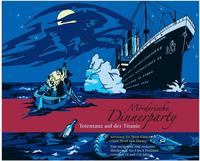 Blaubart Verlag M&ouml;rderische Dinnerparty - Totentanz auf der Titanic