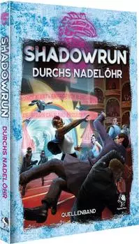 Shadowrun Durchs Nadel&ouml;hr Hardover deutsch
