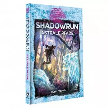 Shadowrun Astrale Pfade (Hardcover) - deutsch