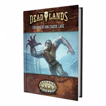 Deadlands: The Weird West -Chroniken von Crater Lake