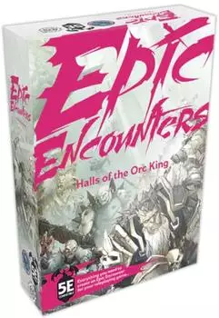 Epic Encounters: Halls of the Orc King
