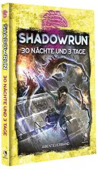 Shadowrun: 30 N&auml;chte und 3 Tage (Hardcover) (46112G)