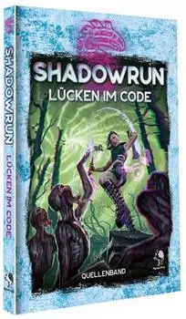 Shadowrun: Lücken im Code, Quellenbuch (Hardcover) (9783969280911)