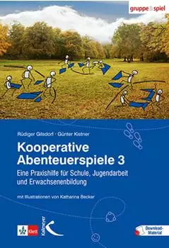 Kooperative Abenteuerspiele Bd. 3 &ndash; Praxishilfe f&uuml;r Schule, Jugendarbeit und Erwachsenenbildung