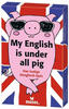 Moses Verlag MOS90276, Moses Verlag MOS90276 - My English is under all pig,