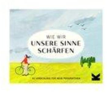 LAURENCE KING Wie wir unsere Sinne schärfen