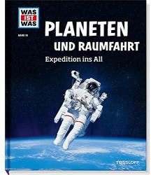Planeten und Raumfahrt. Expedition ins All (WAS IST WAS Sachbuch, Band 16) (Manfred Baur)