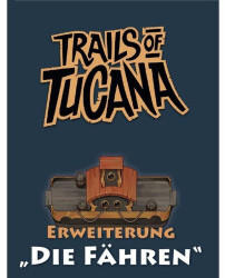 Trails of Tucana - Die Fähren (Erweiterung)
