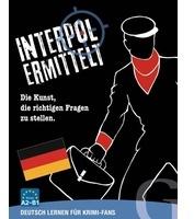 Hueber Interpol ermittelt - Deutsch lernen für Krimi-Fans