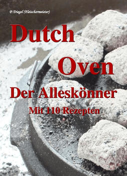 Dutch Oven. Der Alleskönner