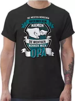 Shirtracer Die meisten Menschen nennen Mich beim Namen Opa T-Shirt (PV-61525843) schwarz