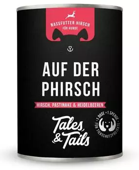 Tales & Tails Auf der PHirsch Hirsch 400g