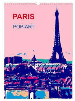 Calvendo Paris Pop-Art 2024 A3 Hoch