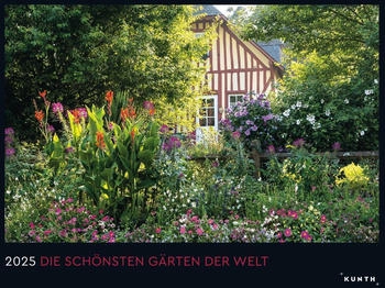 Kunth Verlag Die schönsten Gärten der Welt Wandkalender 2025