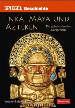Harenberg Spiegel Geschichte Inka Maya und Azteken Wochen-Kulturkalender 2025