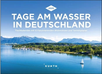 Kunth Verlag Tage am Wasser in Deutschland Tischkalender 2025