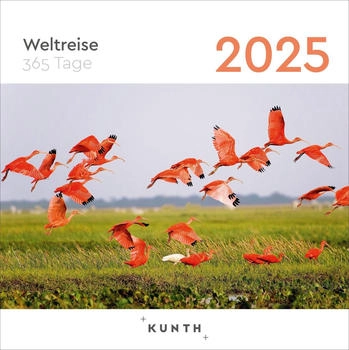 Kunth Verlag Weltreise 365-Tage-Abreißkalender 2025