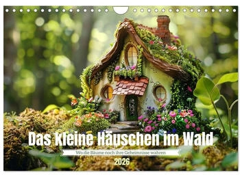 Calvendo Das kleine Häuschen im Wald 2026 (DIN A4)