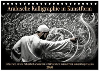 Calvendo Arabische Kalligraphie in Kunstform 2026 (DIN A5)