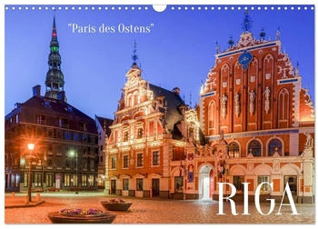 Calvendo Riga - Paris des Ostens 2026 (DIN A3)