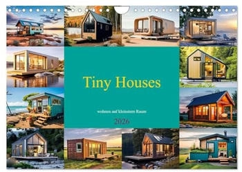Calvendo Tiny Houses - wohnen auf kleinstem Raum 2026 (DIN A4)