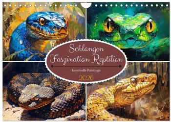Calvendo Schlangen. Faszination Reptilien. Kunstvolle Paintings 2026 (DIN A4)