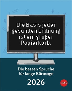 Heye Die besten Sprüche für lange Bürotage Tagesabreißkalender 2026