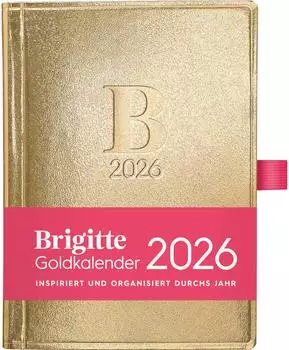 Neumann Verlage Dumont - BRIGITTE Goldkalender 2026 - Taschenkalender im Buchformat 10x14 cm