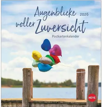 Heye Augenblicke voller Zuversicht Postkartenkalender 2026