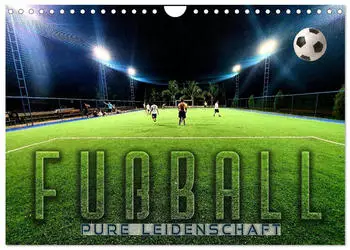 Calvendo Fu&szlig;ball - pure Leidenschaft 2026 (DIN A4 quer)