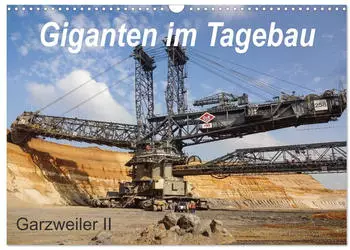 Calvendo Giganten im Tagebau Garzweiler II 2026 (DIN A3 quer)