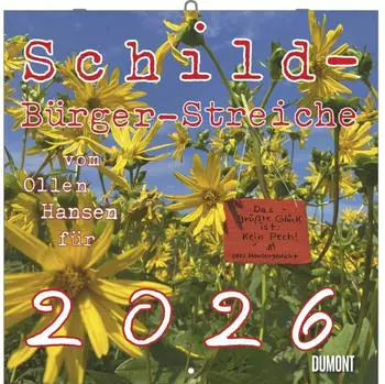 Neumann Verlage Dumont - Schild-Bürger-Streiche 2026 - Broschüren-Wandkalender 30x30 cm