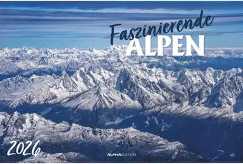 Neumann Verlage Faszinierende Alpen 2026 - Bildkalender 49,5x33 cm