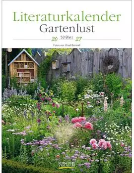 Korsch Verlag Literaturkalender Gartenlust 2027 | Ursel Borstell