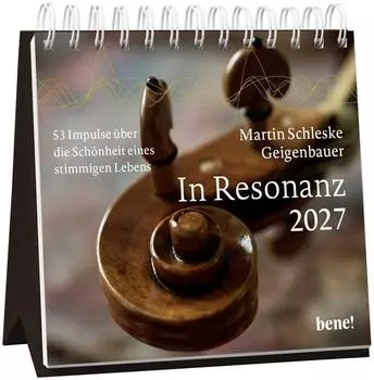 BENE Wochenkalender 2027 &bdquo;In Resonanz": 53 Impulse &uuml;ber die Sch&ouml;nheit eines stimmigen Lebens
