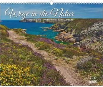 DuMont Wege in die Natur 2027 &ndash; Wandkalender 52x42,5 cm, 12 Naturfotografien