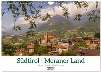 Calvendo S&uuml;dtirol - Meraner Land Wandkalender 2027 DIN A4 quer