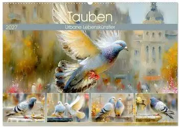 Calvendo Wandkalender "Tauben. Urbane Lebensk&uuml;nstler" 2027, DIN A2 quer