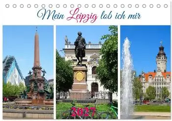 Calvendo Mein Leipzig lob ich mir... Tischkalender 2027 DIN A5 quer