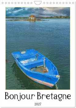Calvendo Bonjour Bretagne Wandkalender 2027, DIN A4 hoch, Monatskalender