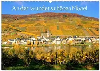 Calvendo Wandkalender 2027 „An der wunderschönen Mosel" DIN A2 quer