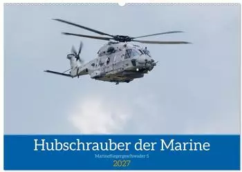 Calvendo Hubschrauber der Marine Wandkalender 2027, DIN A2 quer