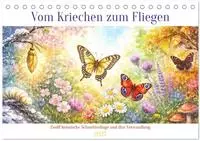 Vom Kriechen zum Fliegen (Tischkalender 2027 DIN A5 quer), CALVENDO...
