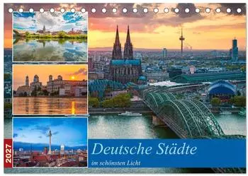 Calvendo Tischkalender 2027 &bdquo;Deutsche St&auml;dte im sch&ouml;nsten Licht" DIN A5 quer