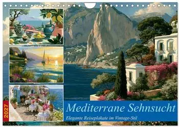 Calvendo Mediterrane Sehnsucht Wandkalender 2027, DIN A4 quer, Monatskalender