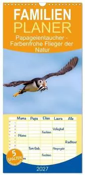 Calvendo Familienplaner 2027 &bdquo;Papageientaucher &ndash; Farbenfrohe Flieger der Natur" 5 Spalten, 21x45cm