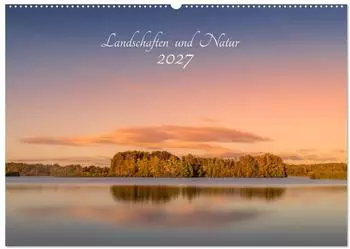 Calvendo Landschaften und Natur 2027 Wandkalender DIN A2 quer