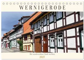 Calvendo Tischkalender 2027 „Wernigerode – die wunderschöne Stadt im Harz" DIN A5 quer