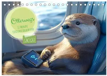 Calvendo Otterwegs &ndash; 12 Monate tierischer Urlaubsspa&szlig; Tischkalender 2027 DIN A5 quer