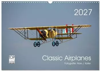 Calvendo Classic Airplanes Wandkalender 2027, DIN A3 quer, Monatskalender